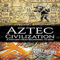 Algopix Similar Product 4 - Aztec Civilization A History from