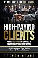 Algopix Similar Product 11 - High Paying Clients for Life A Simple