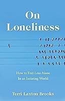 Algopix Similar Product 18 - On Loneliness How to Feel Less Alone