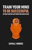 Algopix Similar Product 14 - Train Your Mind To Be Successful