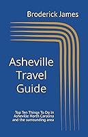Algopix Similar Product 18 - Asheville Travel Guide Top Ten Things