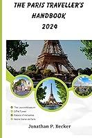 Algopix Similar Product 10 - THE PARIS TRAVELLERS HANDBOOK 2024