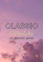 Algopix Similar Product 9 - Classic Literature 100 Best Quotes Of