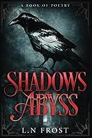 Algopix Similar Product 10 - Shadows Abyss: A Book of Poetry