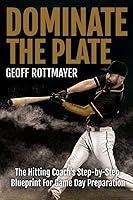 Algopix Similar Product 4 - Dominate The Plate The Hitting Coachs