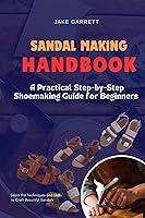 Algopix Similar Product 7 - SANDAL MAKING HANDBOOK A Practical