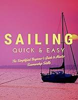 Algopix Similar Product 9 - Sailing Quick  Easy  The Simplified