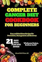 Algopix Similar Product 4 - Complete Cancer Diet Cookbook for
