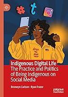 Algopix Similar Product 7 - Indigenous Digital Life The Practice