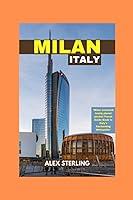 Algopix Similar Product 6 - MILAN ITALY TRAVEL GUIDE 20232024