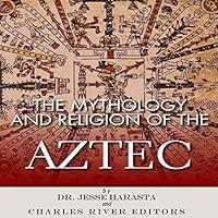 Algopix Similar Product 1 - The Mythology and Religion of the Aztec