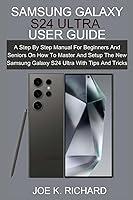 Algopix Similar Product 3 - SAMSUNG GALAXY S24 ULTRA USER GUIDE A