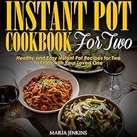 Algopix Similar Product 1 - Instant Pot Cookbook for Two Healthy