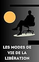 Algopix Similar Product 2 - Les Modes De Vie De La Libration The