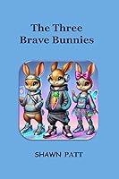 Algopix Similar Product 17 - The Three Brave Bunnies