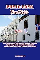 Algopix Similar Product 19 - PUNTA CANA TRAVEL GUIDE 2024 An