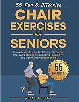 Algopix Similar Product 5 - 55 Fun  Effective Chair Exercises for