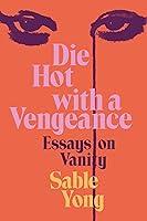 Algopix Similar Product 9 - Die Hot with a Vengeance Essays on