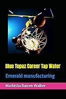 Algopix Similar Product 5 - Blue Topaz Career Tap Water Emerald