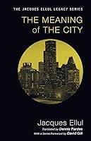 Algopix Similar Product 7 - The Meaning of the City Jacques Ellul