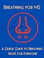 Algopix Similar Product 12 - Breathing for MS A quickstart guide