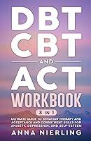 Algopix Similar Product 7 - DBT CBT and ACT Workbook 3 Books In