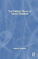 Algopix Similar Product 8 - The Political Theory of Liberal