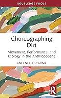 Algopix Similar Product 3 - Choreographing Dirt Routledge Studies