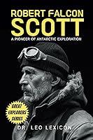 Algopix Similar Product 2 - Robert Falcon Scott A Pioneer of