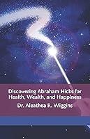 Algopix Similar Product 10 - Discovering Abraham Hicks for Health