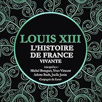 Algopix Similar Product 2 - Louis XIII: L'Histoire de France Vivante