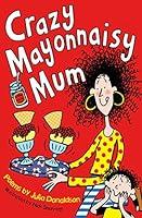 Algopix Similar Product 13 - Crazy Mayonnaisy Mum