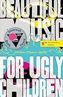 Algopix Similar Product 4 - Beautiful Music for Ugly Children
