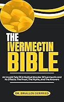 Algopix Similar Product 9 - THE IVERMECTIN BIBLE An Untold Tale Of