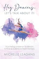 Algopix Similar Product 13 - Hey DancersLets Talk About It A