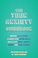 Algopix Similar Product 2 - The Teen Anxiety Guidebook Improve