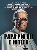 Algopix Similar Product 16 - Papa Pio XII E Hitler Il papa di