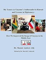 Algopix Similar Product 7 - My Tenure as Guyanas Ambassador in