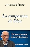 Algopix Similar Product 17 - La compassion de Dieu