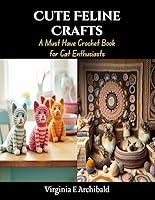 Algopix Similar Product 13 - Cute Feline Crafts A Must Have Crochet