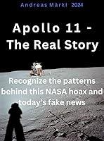 Algopix Similar Product 5 - Apollo 11  The Real Story Recognize