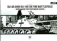 Algopix Similar Product 10 - SU85 and SU100 on the Battlefield