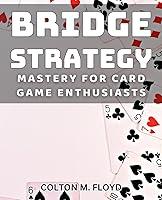 Algopix Similar Product 7 - Bridge Strategy Mastery for Card Game