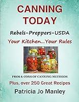 Algopix Similar Product 17 - CANNING TODAY FOR REBELS PREPPERS AND