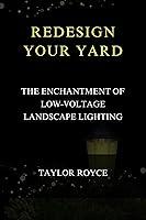 Algopix Similar Product 17 - Redesign Your Yard The Enchantment of