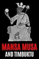 Algopix Similar Product 19 - Mansa Musa and Timbuktu A Fascinating