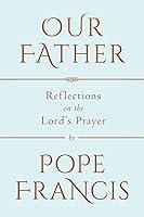 Algopix Similar Product 6 - Our Father Reflections on the Lords