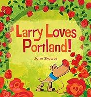 Algopix Similar Product 4 - Larry Loves Portland A Larry Gets