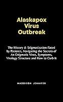 Algopix Similar Product 17 - Alaskapox Virus Outbreak The History 