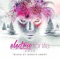 Algopix Similar Product 12 - Electric For Life 2016 Mixed by Gareth